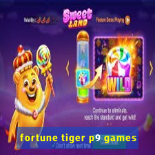 fortune tiger p9 games